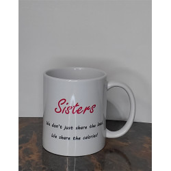 humorous coffee mug sister's we don't just share the load, we share the calories!
