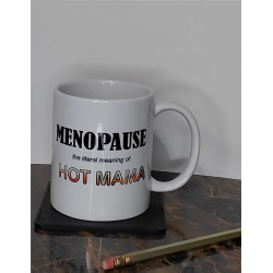 humorous coffee mug menopause the literal meaning of hot mama on coaster with pencil